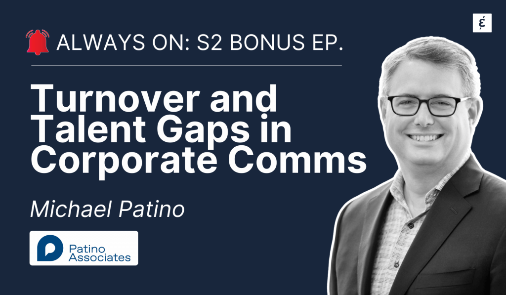Turnover and Talent Gaps in Corporate Comms