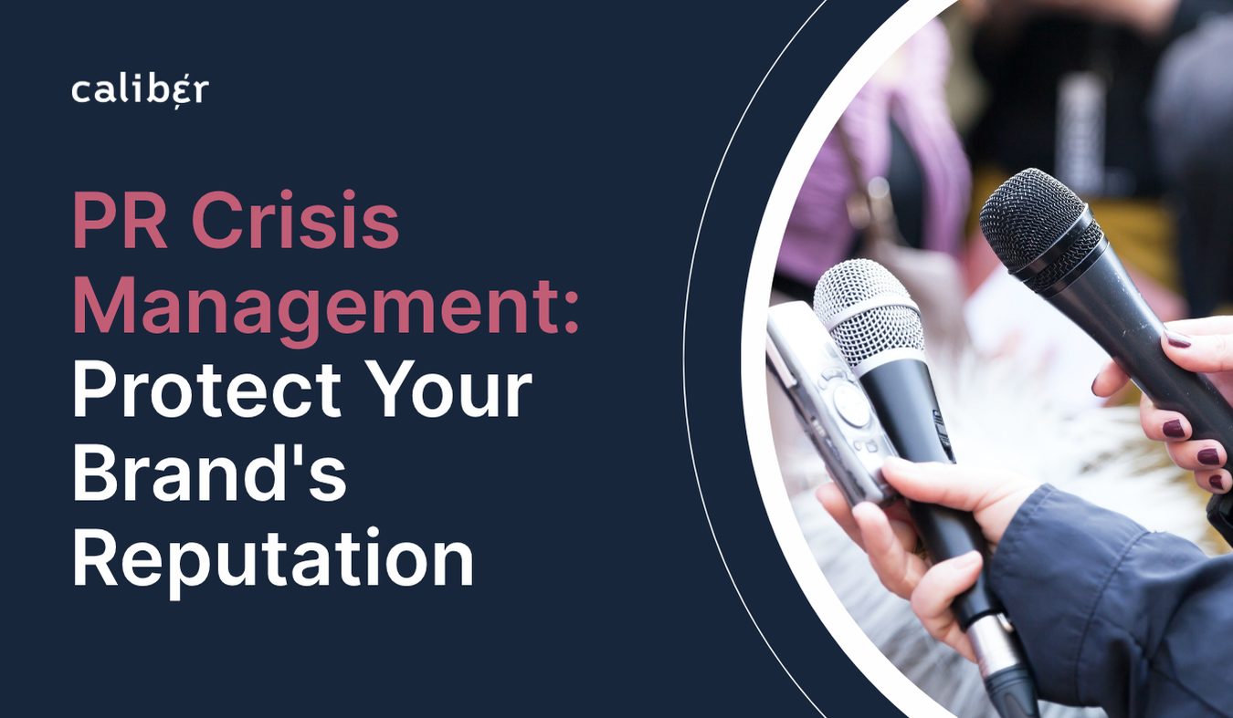 PR Crisis Management: How to Protect Your Brand’s Reputation