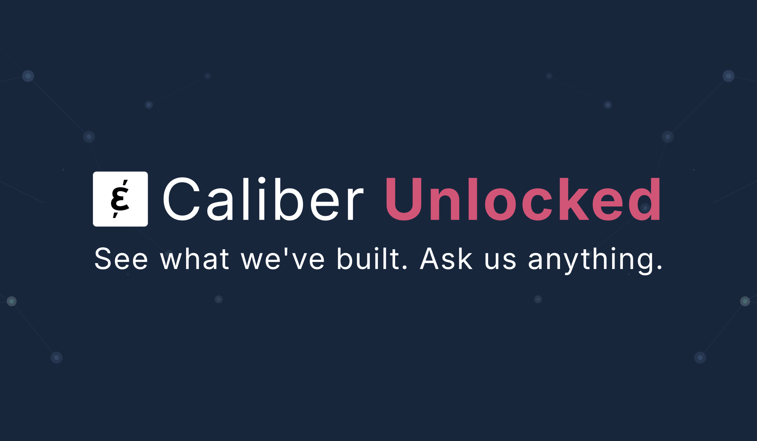Caliber Unlocked