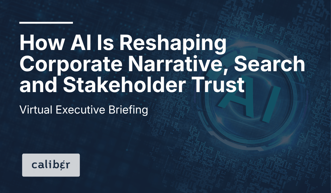How AI Is Reshaping Corporate Narrative, Search and Stakeholder Trust - Virtual Executive Briefing